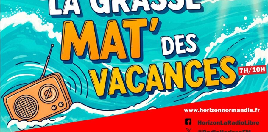 La Grasse Mat’ des Vacances