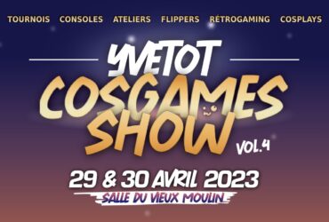 Retour du “Yvetot Cosgame Show”