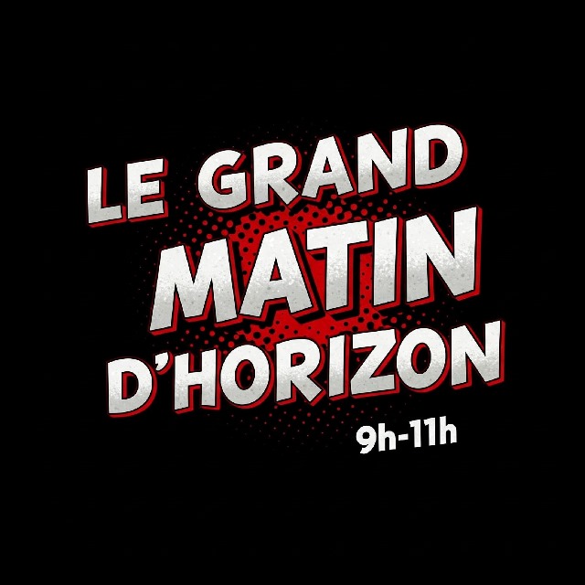 Le Grand Matin d’Horizon